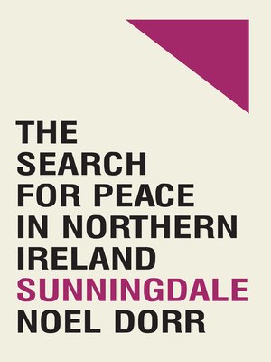cover image of Sunningdale: the search for peace in Northern Ireland